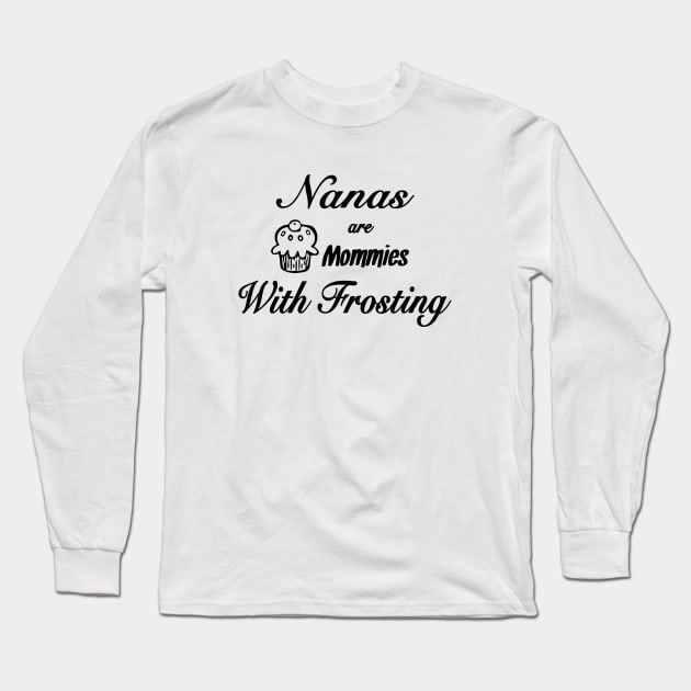 Nanas Are Momies With Frosting Chef T Shirts Long Sleeve T-Shirt by hathanh2